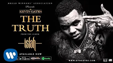 Kevin Gates - The Truth (Official Audio)