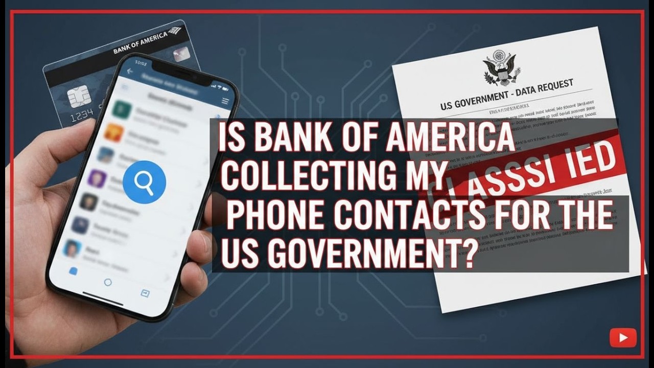 Is Bank of America Collecting My Phone Contacts for the US Government