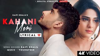 Pucho Na Mujhse Kahani Meri (Lyrics) - Kaifi Khalil | Anmol Daniel | Youngveer | Kahani Meri