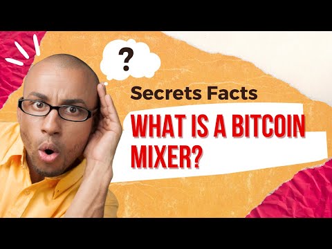 What Is A Bitcoin Mixer? (Is There Any Update In 2023)