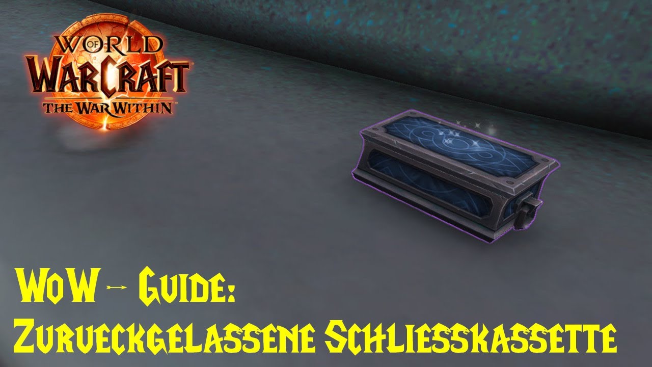 WoW-Guide: Zurückgelassene Schließkassette - Schätze von K'aresh