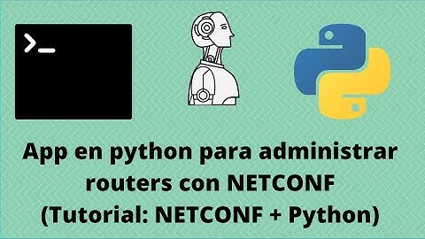 V4: Tutorial App Python NETCONF - Funciones complementarias, menu, XML a JSON