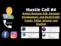 Hustle Call #4 Broker Business Chat, Personal Development, &amp; Sales Flow