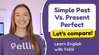 Simple Past Vs. Present Perfect - Grammar & Verb Tenses