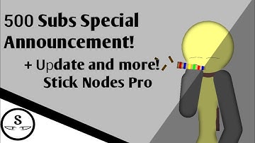 500 Subscribers Special Announcement | +QNA And Update! | Stick Nodes Pro | Shiginu