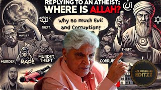 Allahs Reply To Atheists Like Javed Akhtar Where Is ?