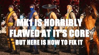 MK1 is HORRIBLY flawed at it's core (but here is how to fix it)