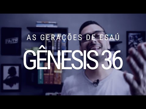 Estudo de Gênesis - Capítulo 36