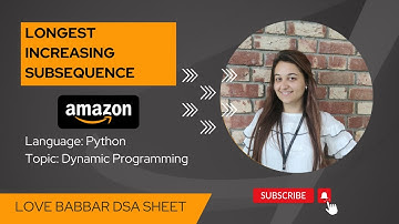Longest Increasing Subsequence in Python | Amazon