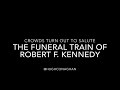 Robert F. Kennedy’s Funeral Train