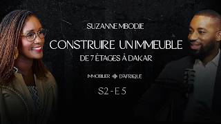 S02e05 Suzanne Mbodje Construire Un Immeuble Au Sngal Architecte Dintrieur Investir Au Canada