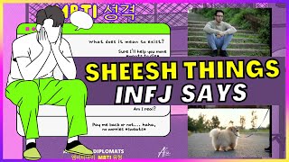 SHEESH THINGS INFJ SAYS 🌼 MBTI 유형 16 PERSONALITIES 🟣🟢🔵🟡