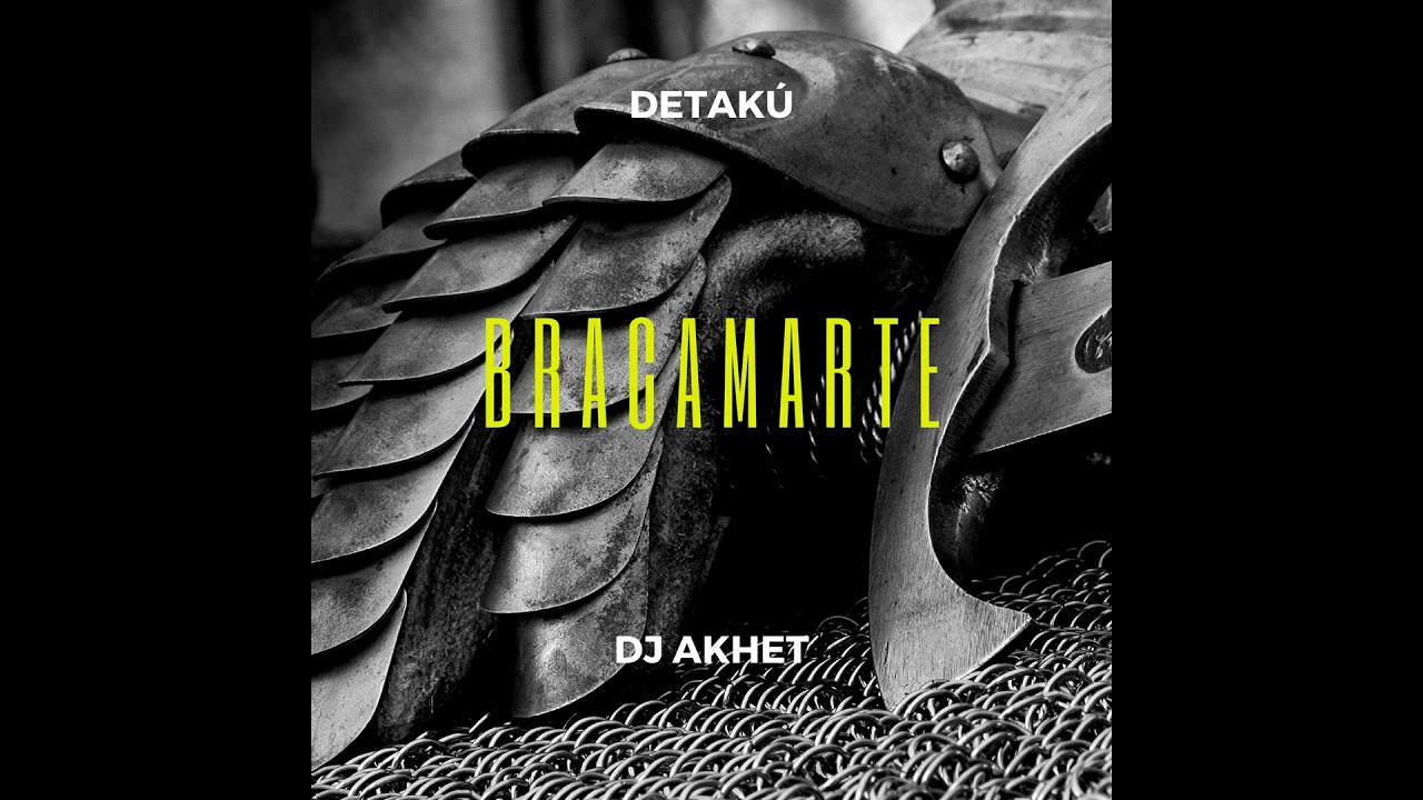DETAKÚ X DJ AKHET -  BRACAMARTE