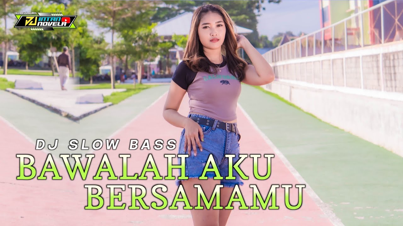 TAKE ME WITH YOU - DJ INTAN NOVELA |  DJ MINANG LATEST SLOW BASS