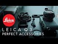 MUST HAVE Accessories for the LEICA Q3 in 2024