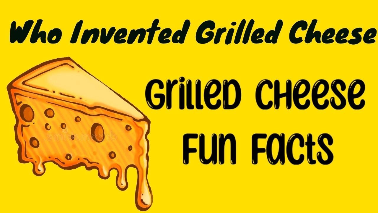 Grilled Cheese Fun Facts Who Invented Grilled Cheese YouTube