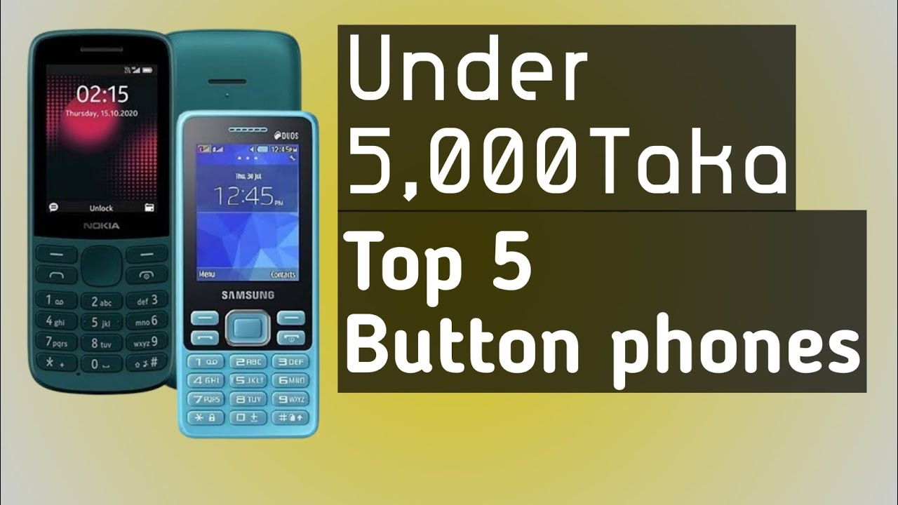 best 5 button phones price in Bangladesh under 5000 taka phone YouTube