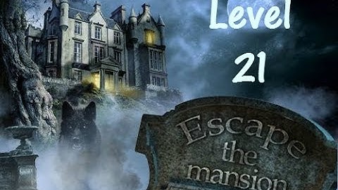 Escape The Mansion Walkthrough Cheat Tutorial Level 21