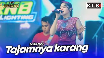TAJAMNYA KARANG - LAILA AYU - LIVE SIMPATIK MUSIC KLK AUDIO - PUTRI MANGGAR TEGAL