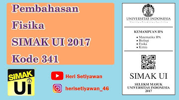 Pembahasan Fisika SIMAK UI 2017 Part 5 END | Kemampuan IPA SIMAK UI 2017 Kode 341