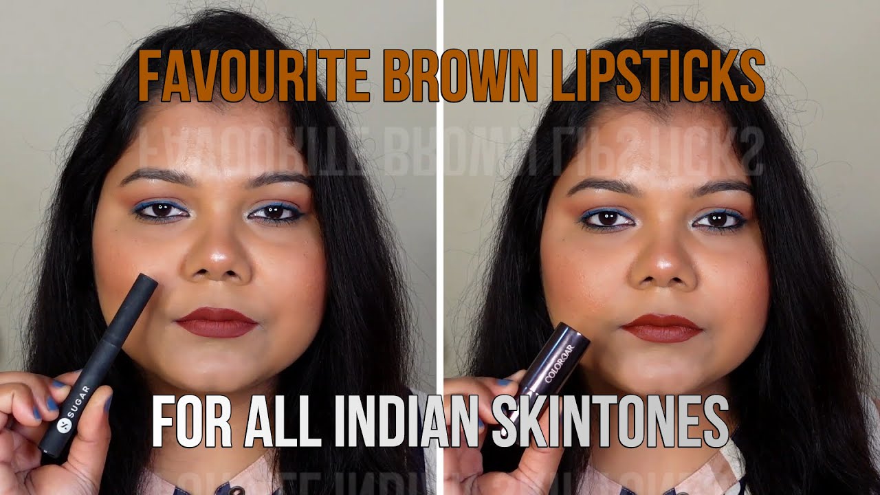 Brown Lipsticks For Indian Skintone Nc30 To Nw44 Deepest Skintone I