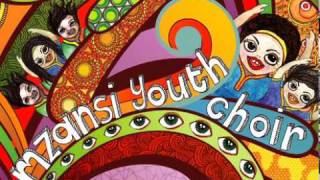 Mzansi Youth Choir - Ipi Ntombi