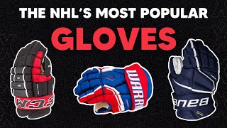 What are the MOST POPULAR GLOVES in the NHL today?!