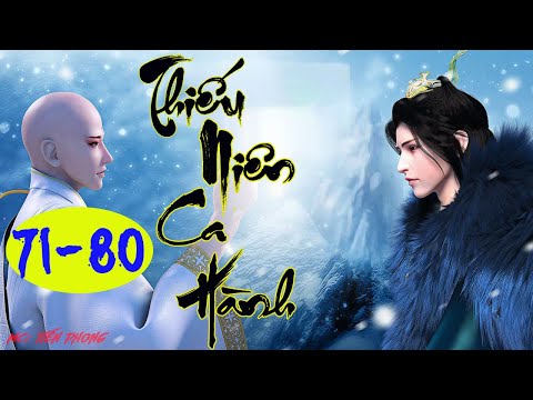 Video [Tập 71-80] - THIẾU NIÊN CA HÀNH | MC Tiến Phong diễn... - youtube