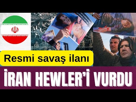 RESMİ SAVAŞ İLANI: İRAN HEWLER’İ VURDU