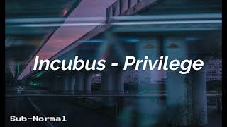 Video thumbnail of "Incubus - Privilege "Subtitulado/Lyrics""