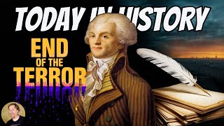 ROBESPIERRE'S DEADLY REIGN ENDS | Today in History (1794)