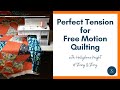 Perfect tension for free motion quilting