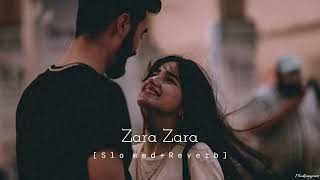 Zara Zara Bahekta Hai || Jalraj || [Slowed Reverb] || Makeupyours