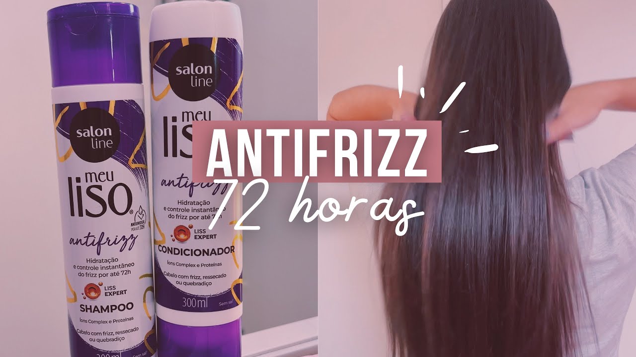 RESENHA DA LINHA MEU LISO ANTIFRIZZ DA SALON LINE l 72 horas sem frizz