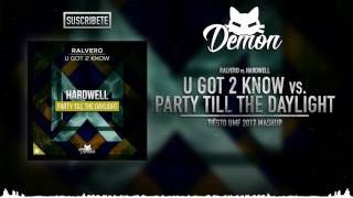 U Got 2 Know vs. Party Till The Daylight  - Ralvero vs. Hardwell (Tiësto Mashup) (UMF 2017)