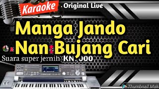 Manga Jando Nan Bujang Cari || Karaoke Minang Remix Nada Wanita FULL HD