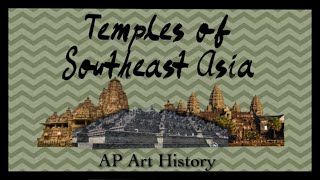 Temples of South, East, and Southeast Asia - AP Art History Study Video