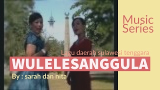 Wulele Sanggula - Sarah dan Nitha