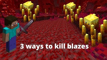 3 ways to kill blazes in Minecraft