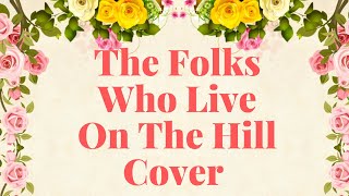 The Folks Who Live On The Hill, Bing Crosby, Peggy Lee, 30's Jazz Music Song, Jenny Daniels Cover