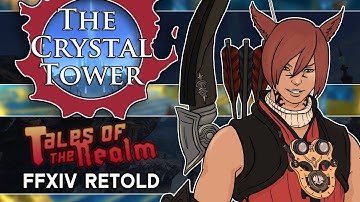 The Crystal Tower - The Complete Story (FFXIV)