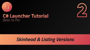 C# Minecraft Launcher Tutorial | Skinhead & Listing Versions