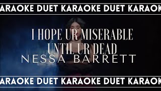 [KARAOKE DUET] i hope ur miserable until ur dead - Nessa Barrett