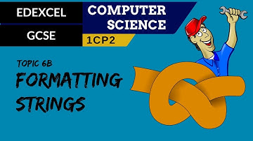 78. EDEXCEL GCSE (1CP2) Formatting and customising string output