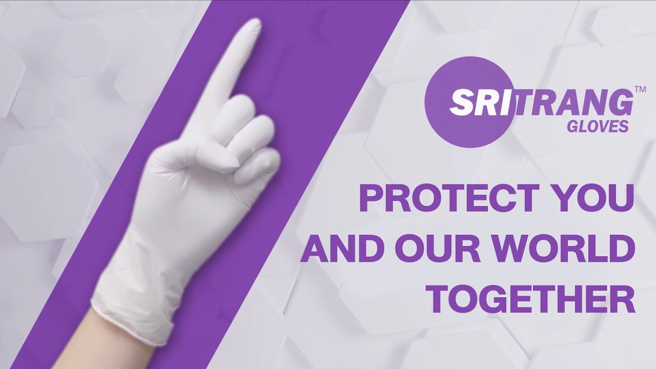Sri Trang Gloves designed to protect both you and the environment