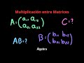 Multiplicación entre Matrices con Ejemplo | Álgebra