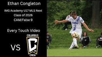Ethan Congleton | Every Touch VS Columbus Crew U17 MLS Next | Class of 2026