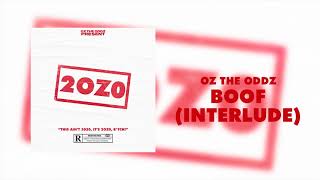 Oz the Oddz - Boof (Interlude)( Audio)