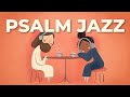 Morning Psalm Jazz ☕ | 📖 Gentle Bible Cafe Music for Quiet Time & Morning Prayer – Warm (4 Hours)