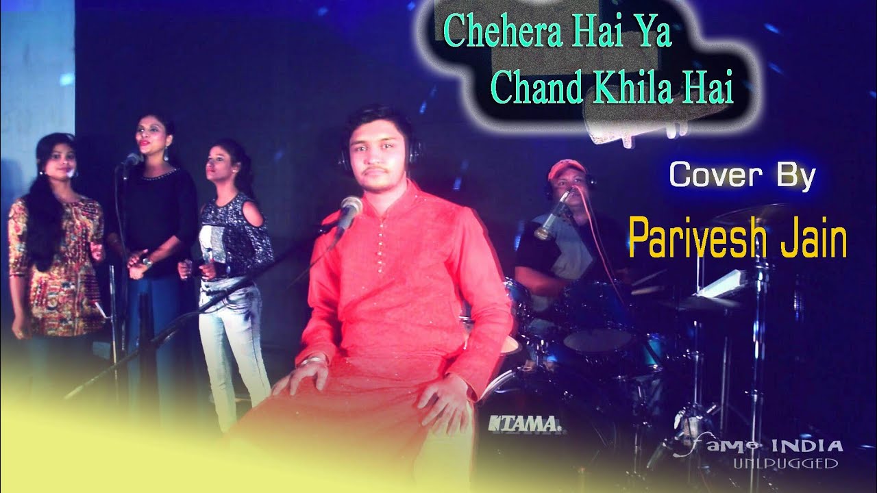 Chehra Hai Ya Chand Khila Hai  Cover Song  Paivesh Jain  Fame India Unplugged
